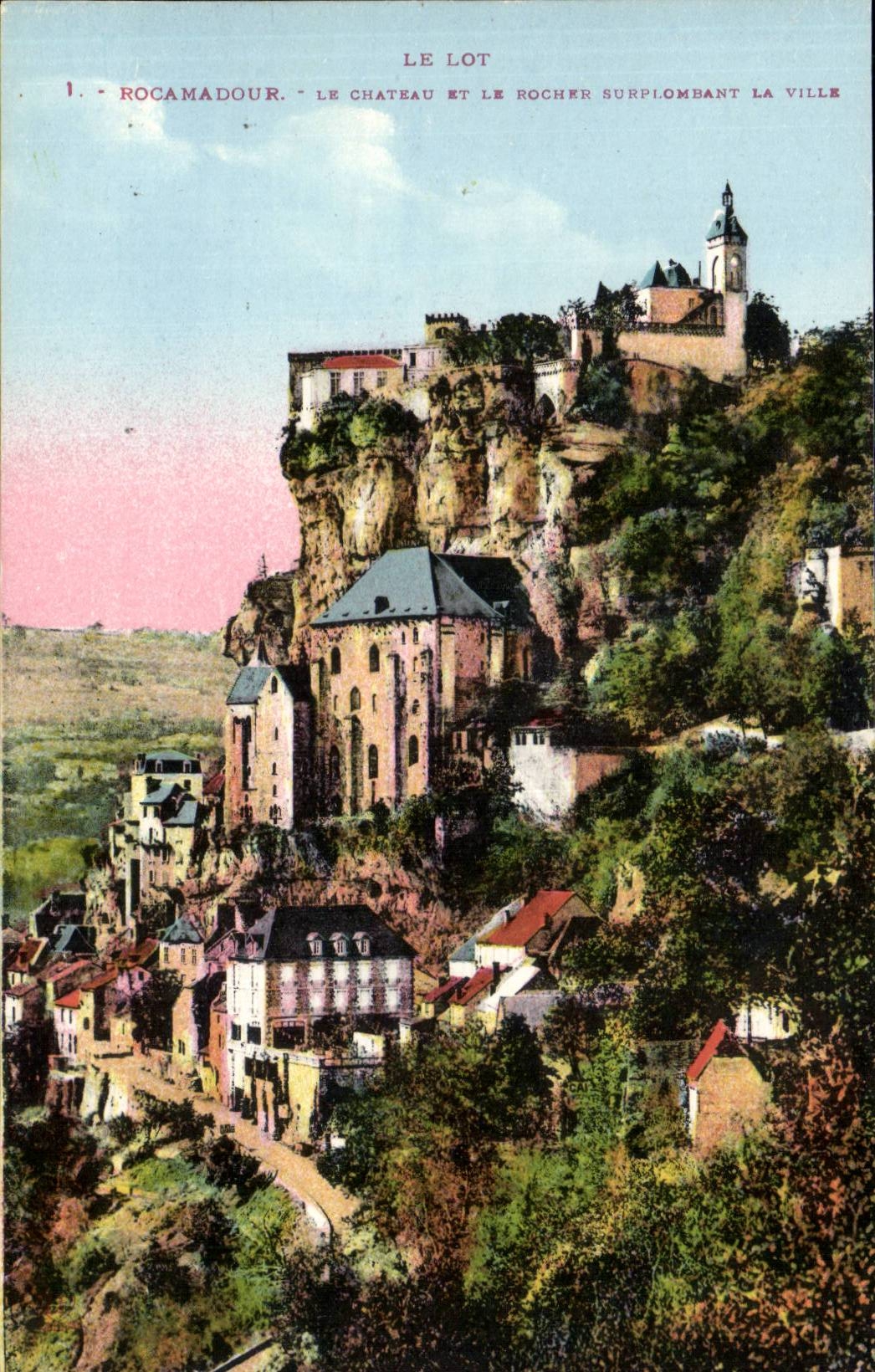 Rocamadour — Le château et le rocher surplombant la ville — Photocromo Labouchère, Toulouse