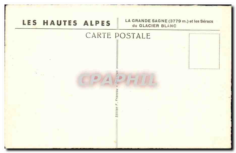 Les Hautes Alpes — La Grande Sagne (3779 m.) et les Séracs du Glacier Blanc — Édition F. Francou — Reverso