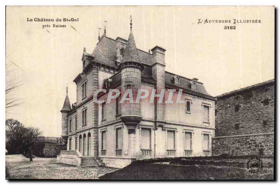 Le Château de St-Gal près Ruines — L'Auvergne Illustrée n°3162