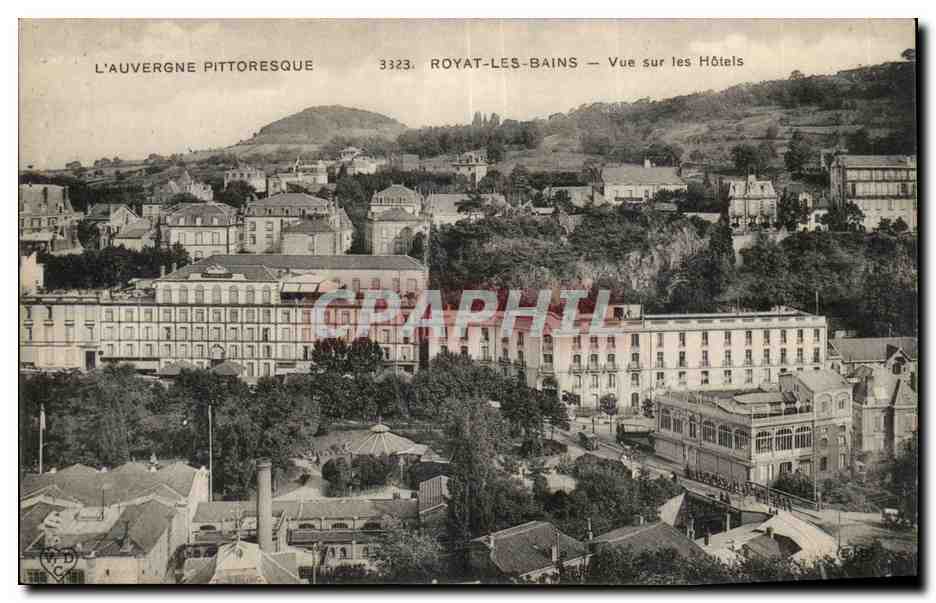 Royat-les-Bains — Vue sur les Hôtels — L'Auvergne Pittoresque, n° 3323