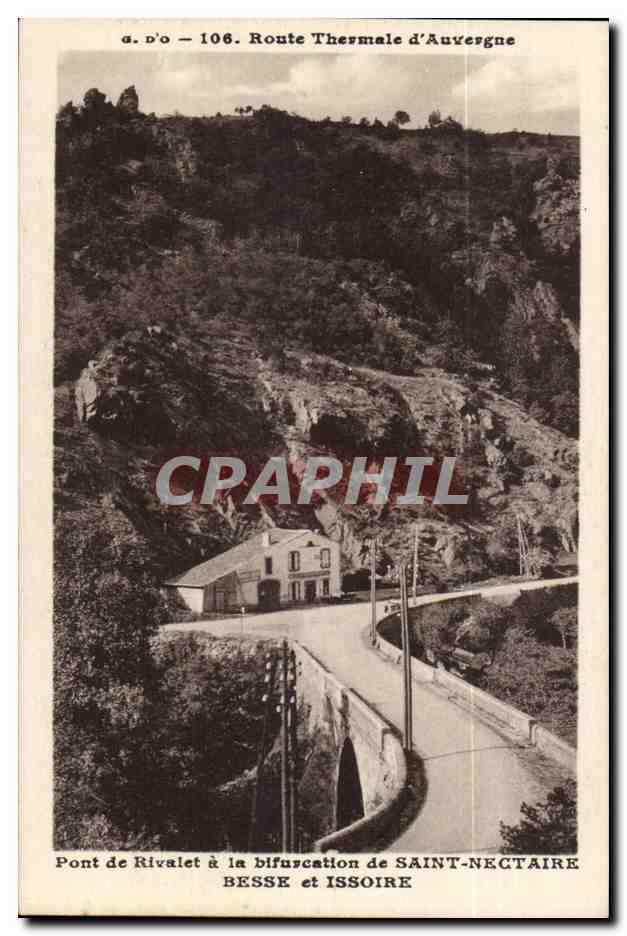 Pont de Rivalet à la bifurcation de Saint-Nectaire — BESSE et ISSOIRE — a.d'o - 106 — Route Thermale d'Auvergne