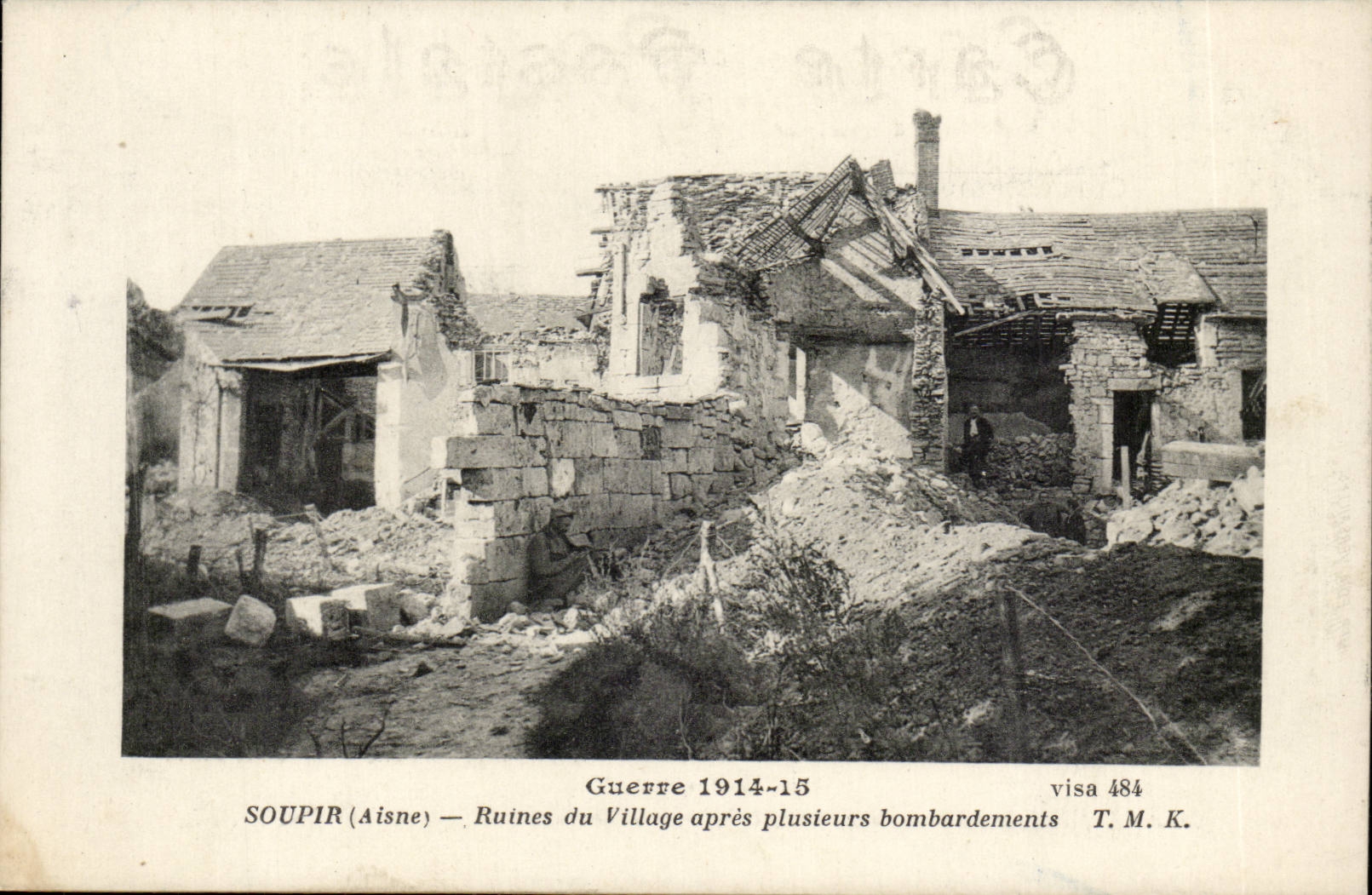 Soupir (Aisne) — Ruines du Village après plusieurs bombardements — T.M.K. n° 484