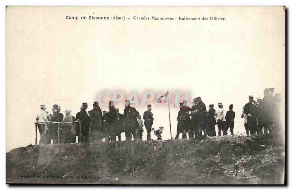 Camp de Sissonne (Aisne) — Grandes Manœuvres — Ralliement des Officiers — Éditeur : Éditeur Sissonne (Aisne)