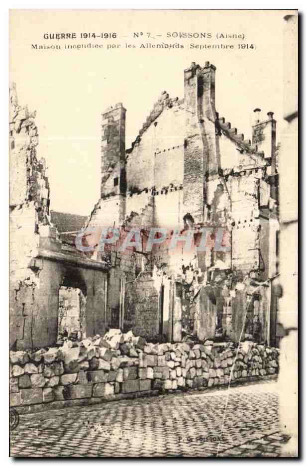 Soissons (Aisne) — Maison incendiée par les Allemands — Septembre 1914 — N° 7 — P. de Soissons