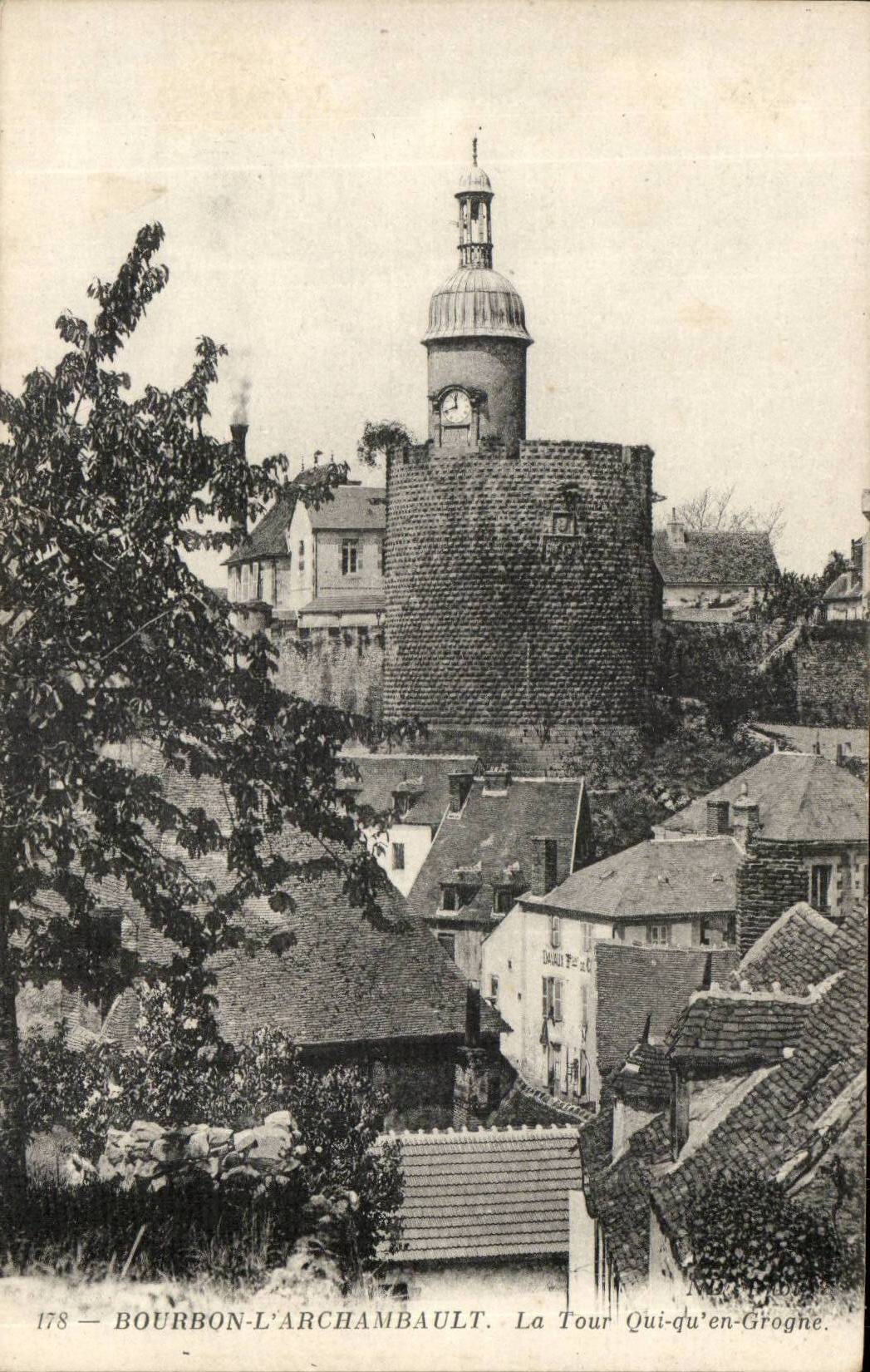 Bourbon l'archambault CPA La tour qui qu'en grogne