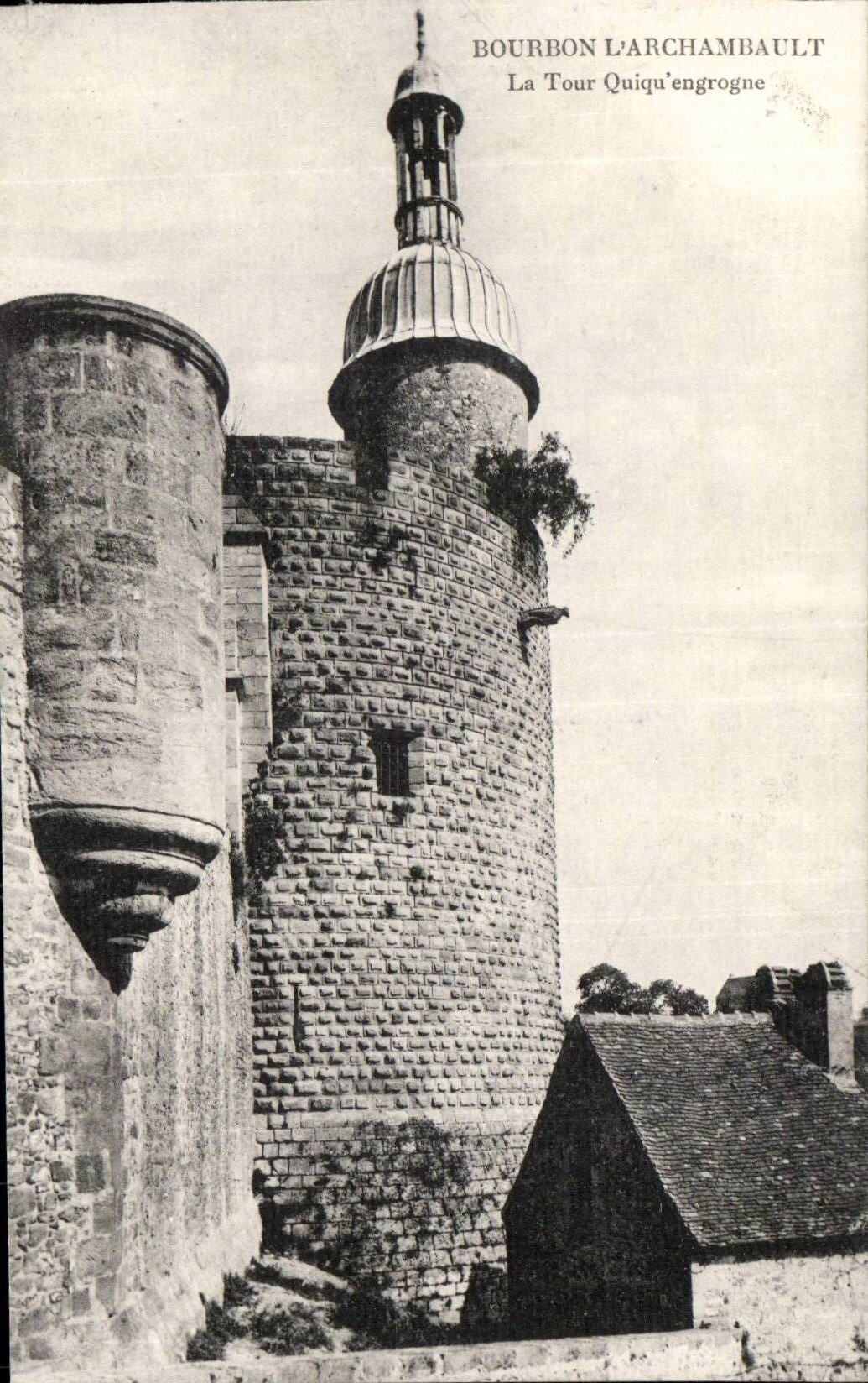 Bourbon l'archambault CPA La tour qui qu'en grogne