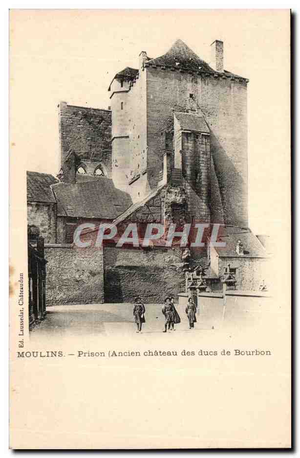 Moulins CPA Prison (ancien chateau des Ducs de Bourbon)