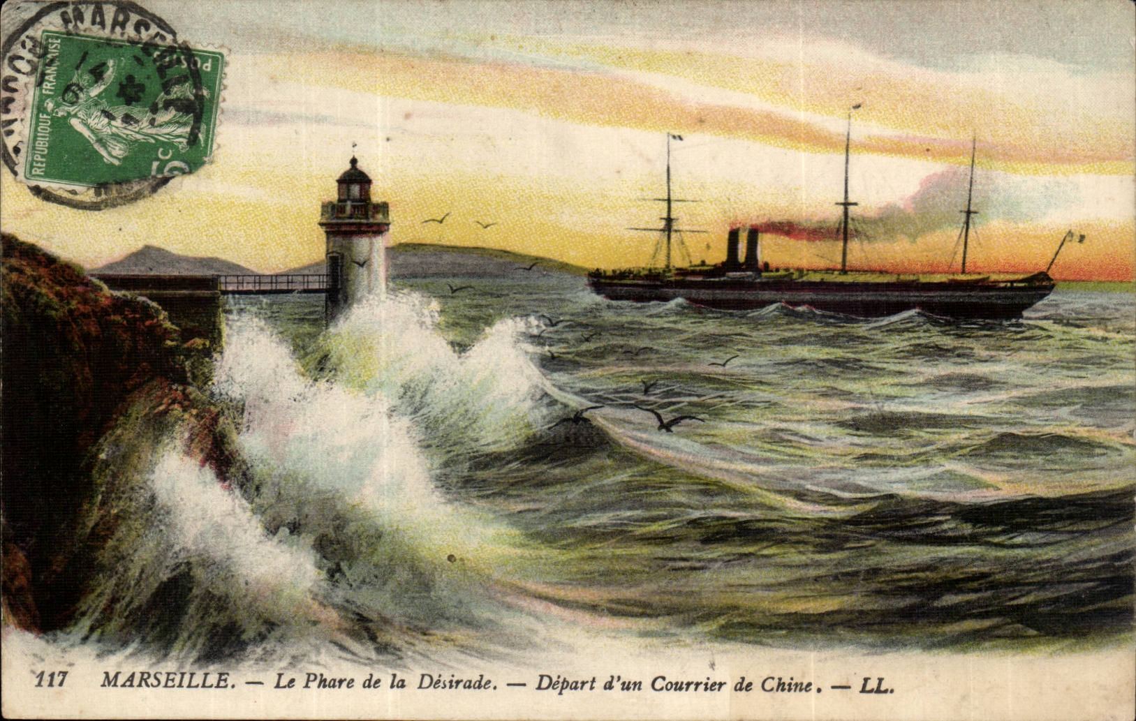 Marseille — Le Phare de la Désirade — Départ d’un Courrier de Chine — LL. — N° 117