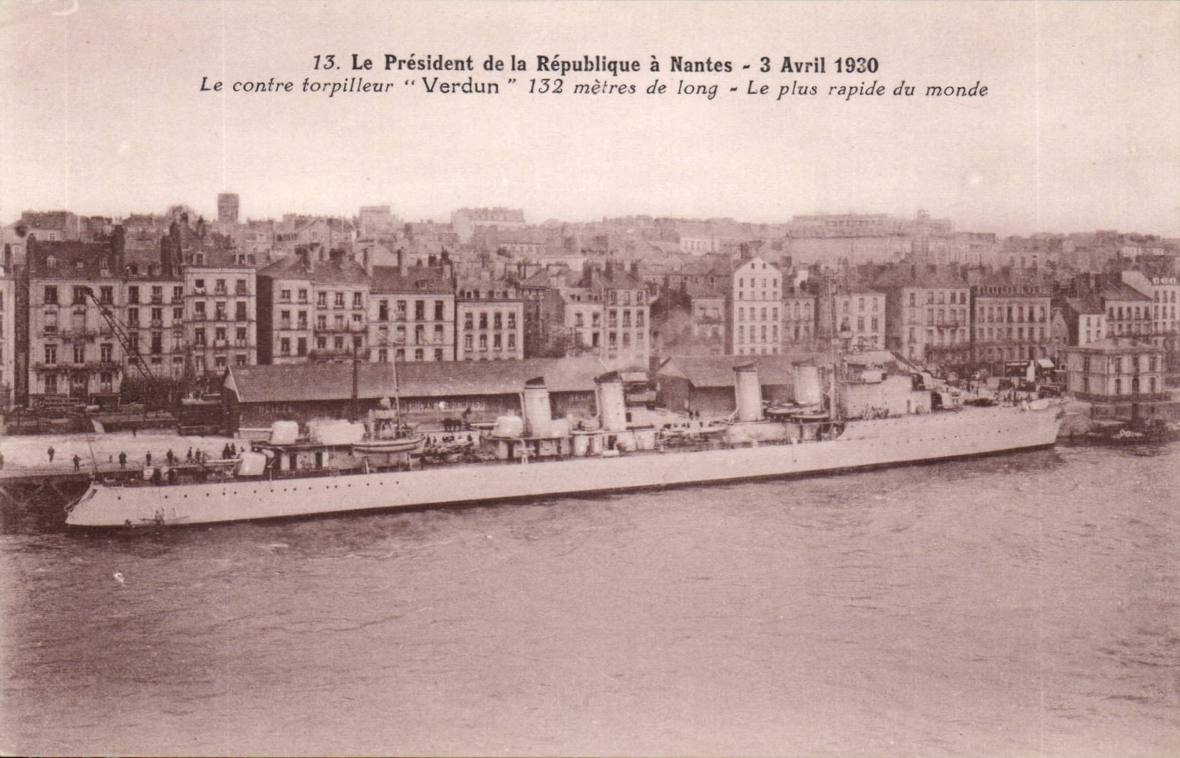 Le contre-torpilleur "Verdun" à Nantes — 3 Avril 1930 — J. Nozaïs, Édit. 18, Av. de Coteau, Nantes