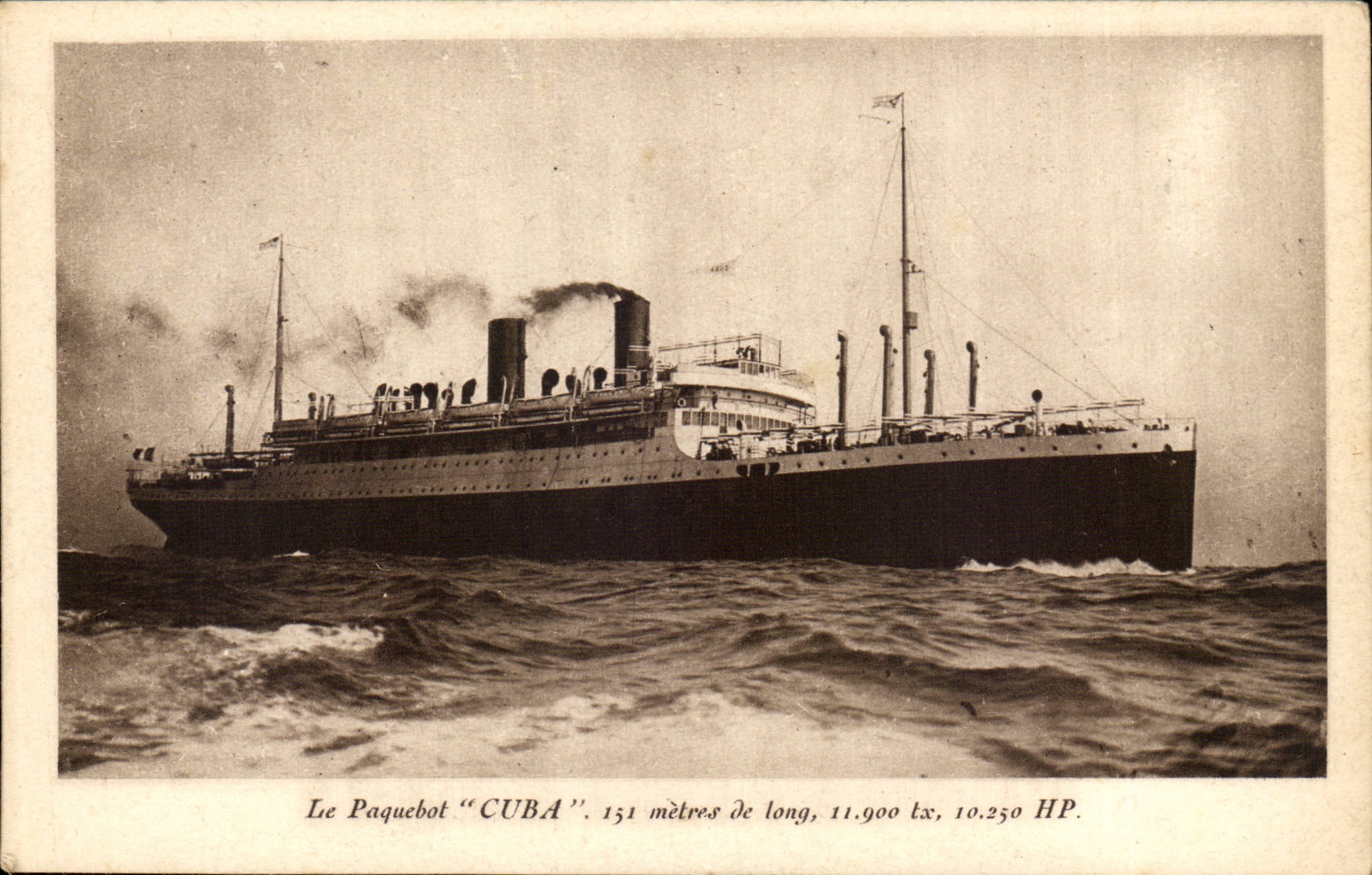 Le Paquebot "CUBA" — 131 mètres de long, 11.900 tx, 10.250 HP — Édition Spéciale de la Cie Générale Transatlantique (French Line)