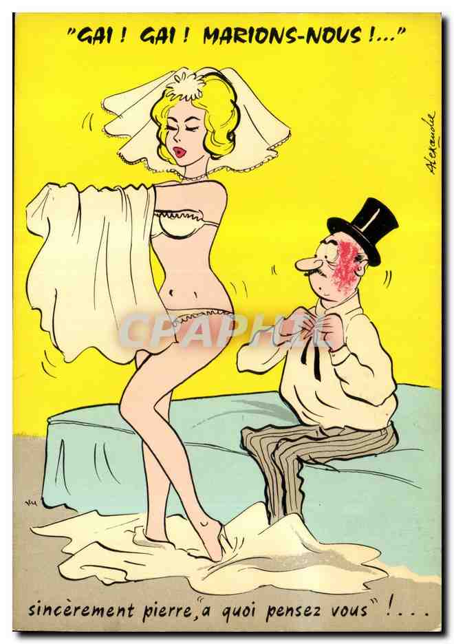 CPA Humour Gai gai marions nous ! sincerement Pierre a quoi pensez vous Erotique Illustrateur Alexandre