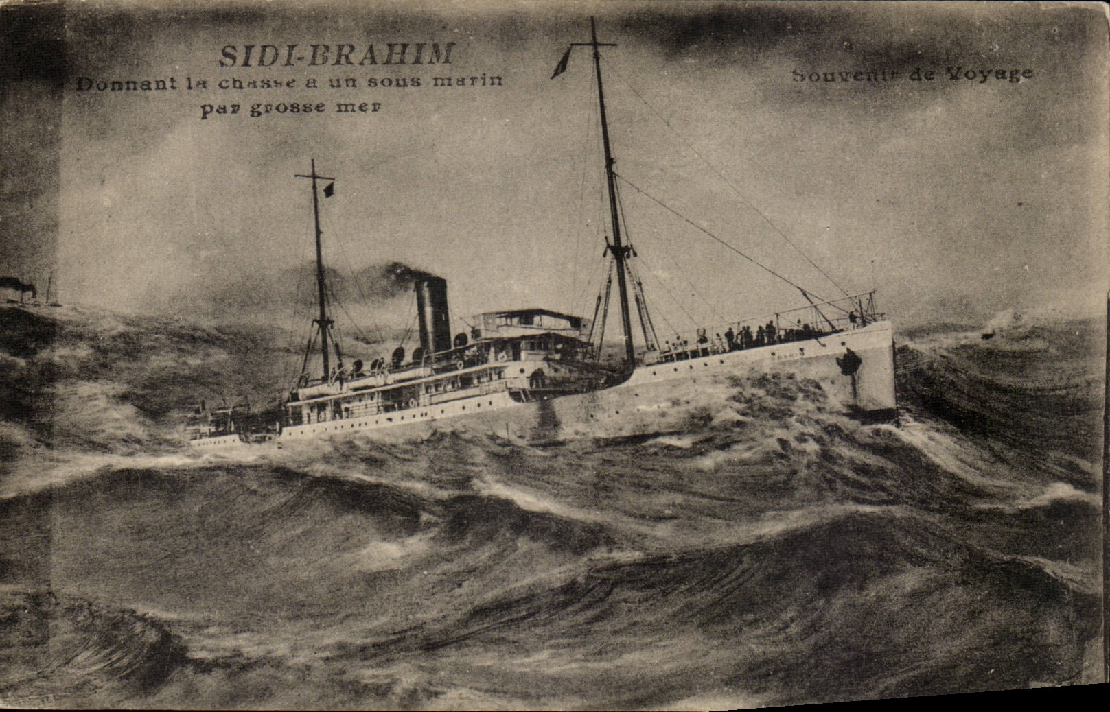 Sidi-Brahim — Donnant la chasse à un sous marin par grosse mer — Souvenir de Voyage