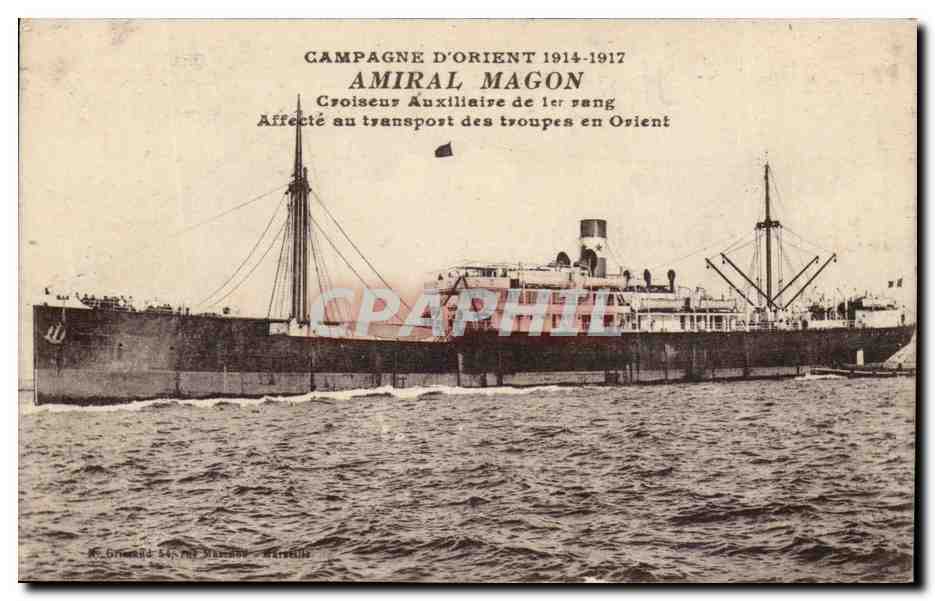 Amiral Magon — Croiseur Auxiliaire de 1er rang — Campagne d'Orient 1914-1917