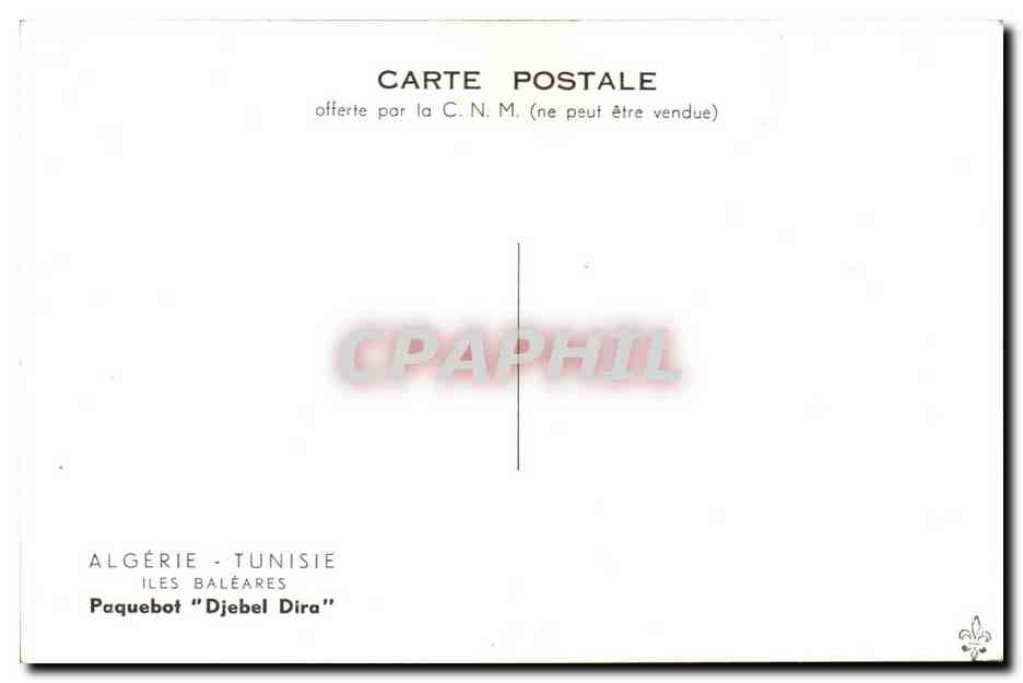 Algérie - Tunisie — Paquebot "Djebel Dira" — offerte par la C.N.M. — Verso