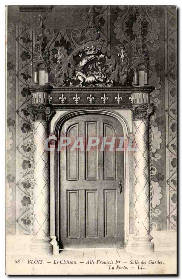 Blois - Le Chateau - Aile Francois Ier - Salle des Gardes - La Porte - CPA 
