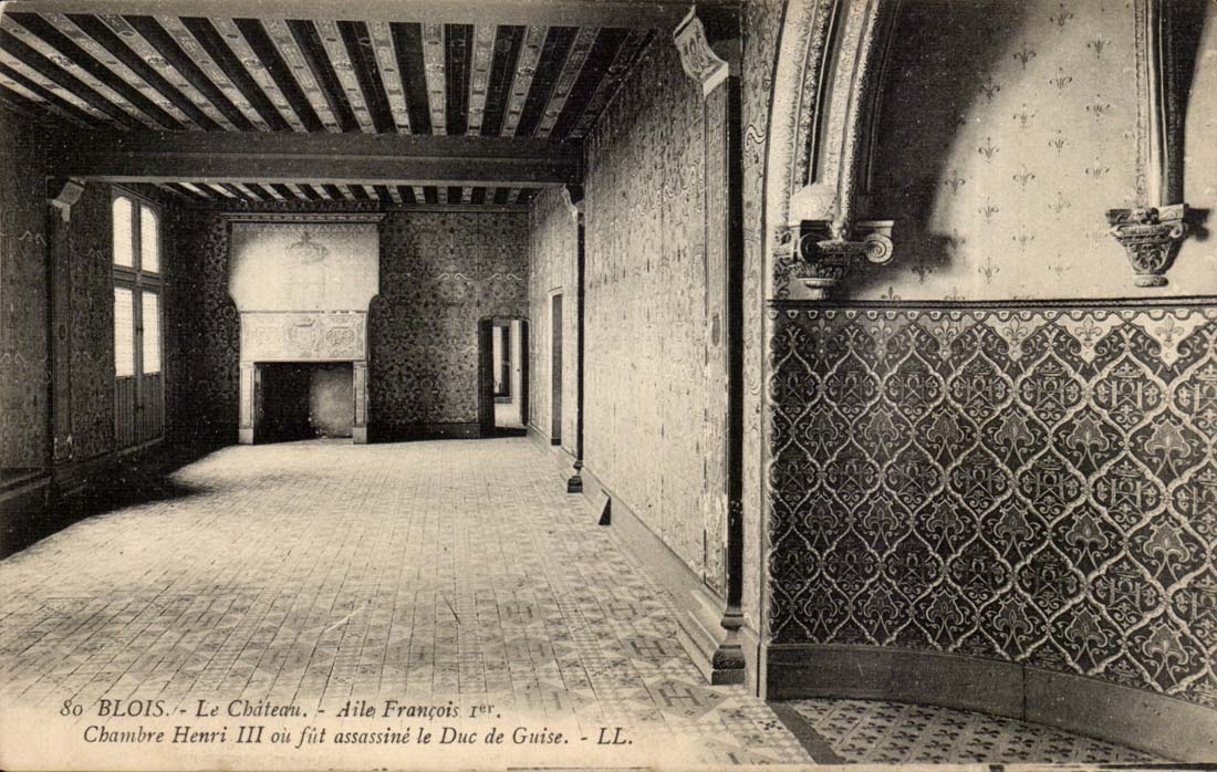 Blois - Le Chateau Aile Francois Ier Chambre Henri III ou fut assasine le Duc de Guise - CPA 
