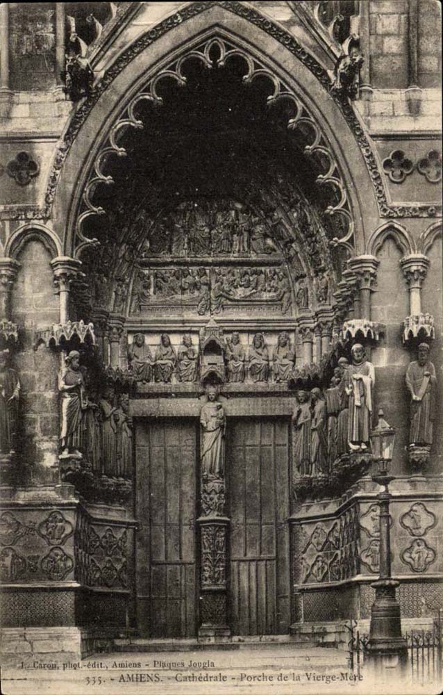 Amiens - Cathédrale - Porche de la Vierge-Mère — Le Caron, phot.édit., Amiens - Plaques Jouglia, n°335