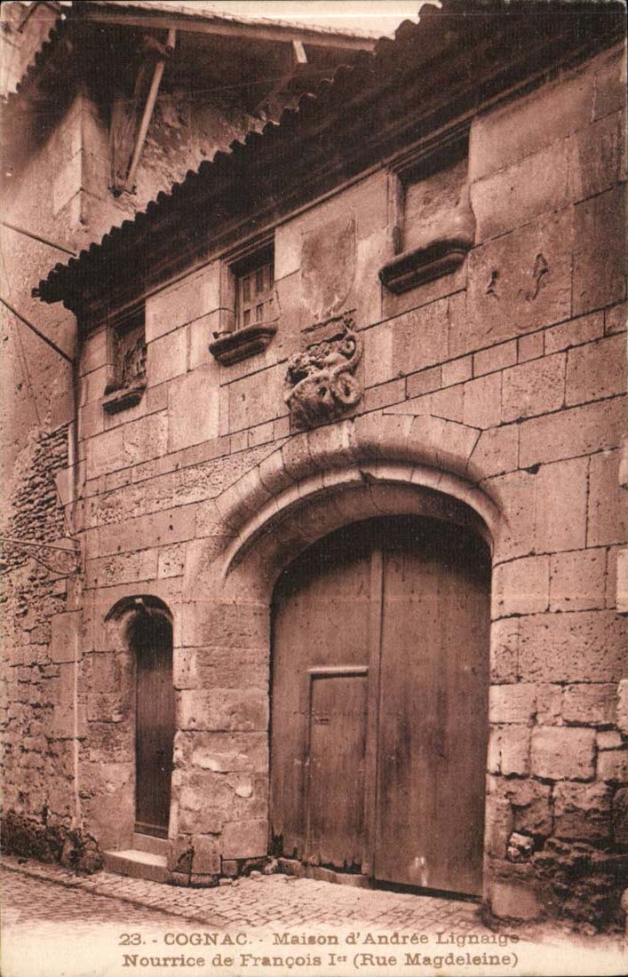 Cognac - Maison d'Andrée Lignaige, Nourrice de François Ier (Rue Magdeleine)