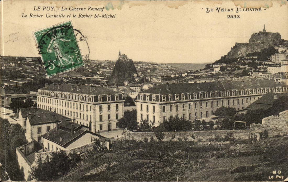Le Puy - La Caserne Romeuf - Le Rocher Corneille et le Rocher St-Michel — "Le Velay Illustré" n°2593