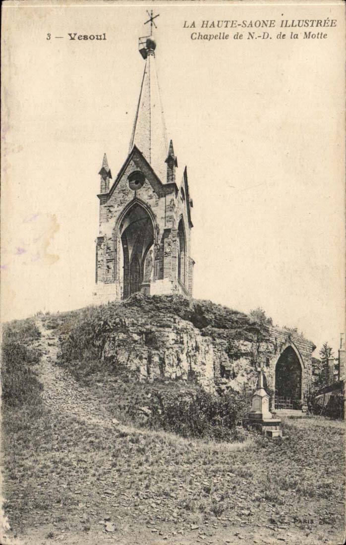 Yesoul — Chapelle de N.-D. de la Motte — La Haute-Saône Illustrée, Paris