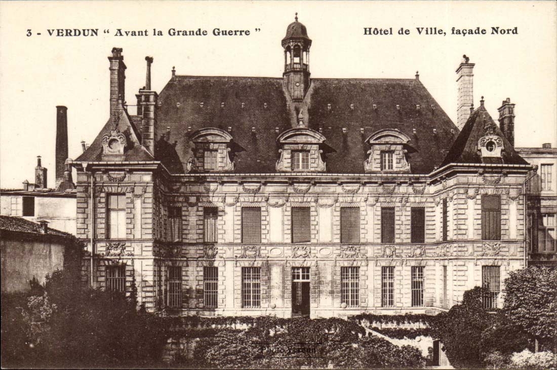 Verdun — Avant la Grande Guerre — Hôtel de Ville, façade Nord