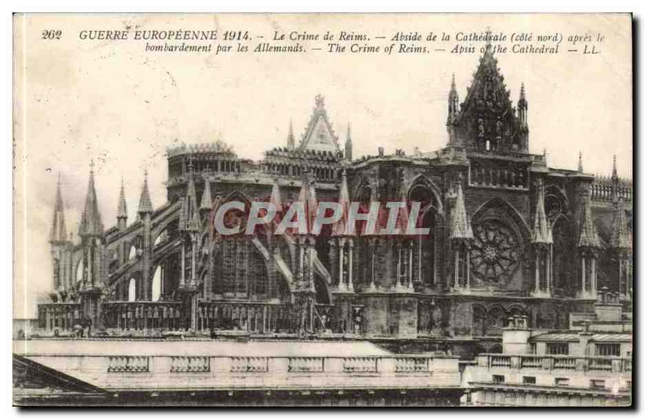 Guerre Europeenne 1914 - Le Crime de Reims - Abside de la Cathedrale bombardement par les allemands - CPA 