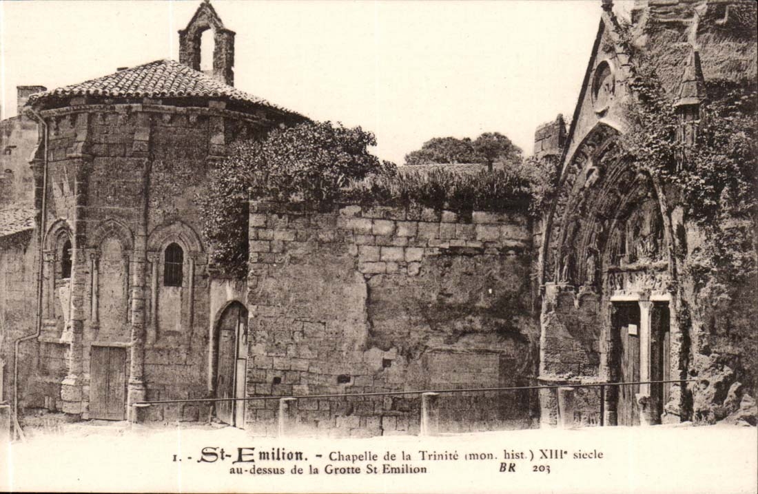 St-Emilion - Chapelle de la Trinité (mon. hist.) XIIIe siècle au-dessus de la Grotte St Emilion — Bloc frères, Éditeurs Bordeaux, n° 203