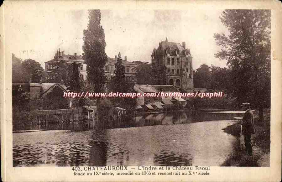 Chateauroux - L'Indre et le Chateau Raoul - CPA 