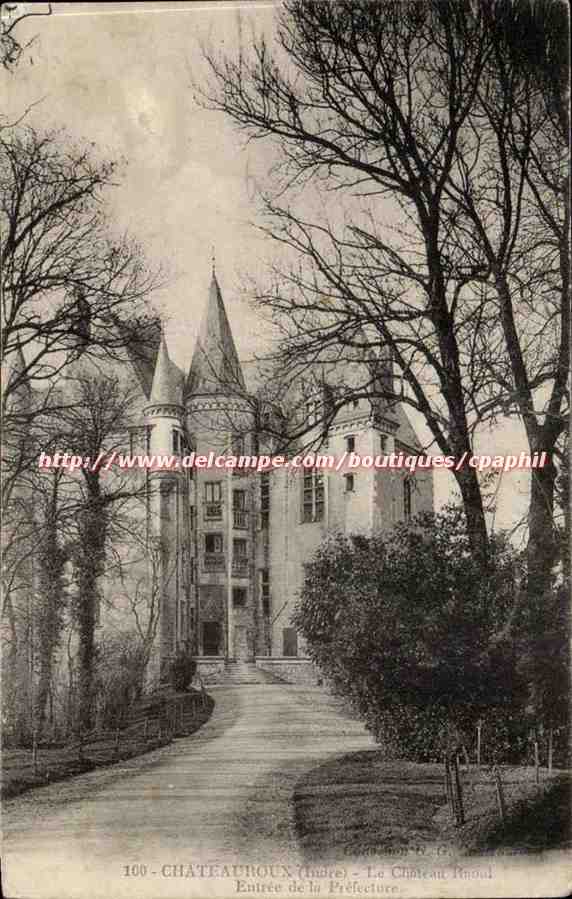 Chateauroux - Chateau Raoul et Entree de la Prefecture - CPA 
