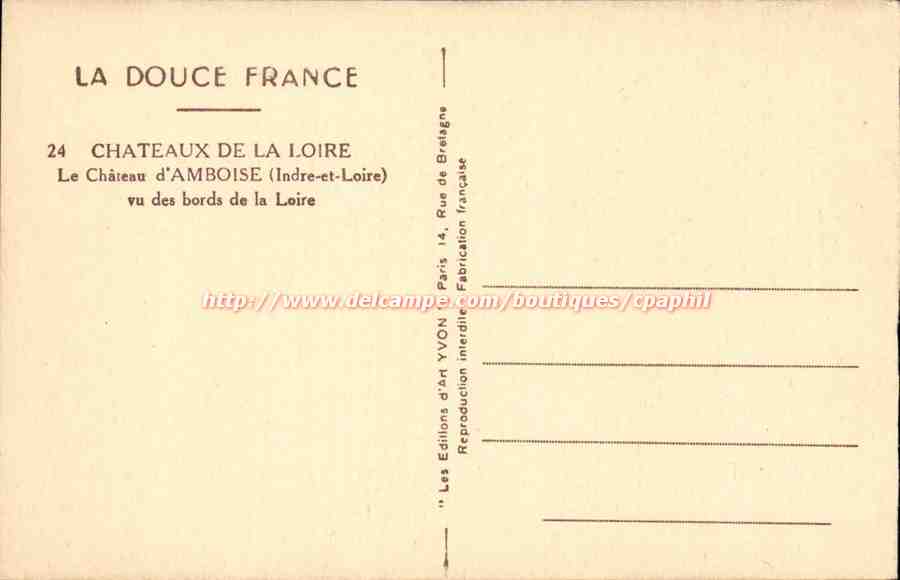 La Douce France - Chateau de la Loire - Le Chateau d'Amboise vu des bords de la Loire - CPA  — Rückseite