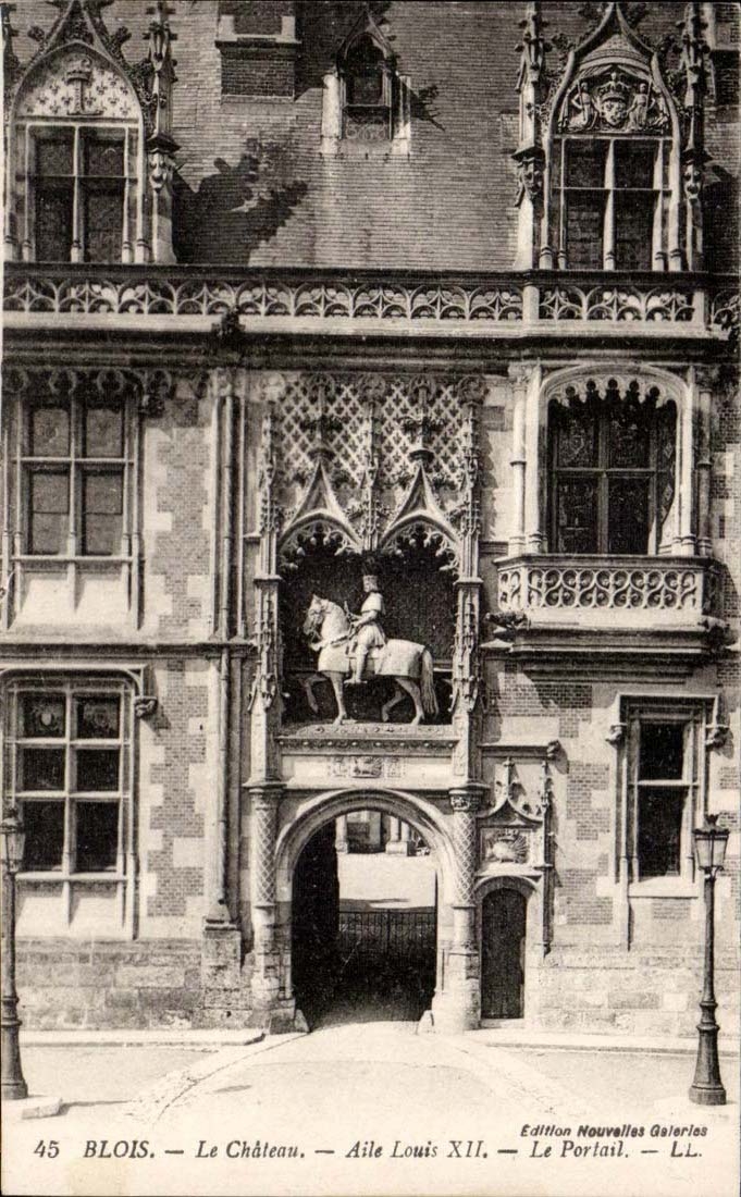 Blois — Le Château — Aile Louis XII — Le Portail — Edition Nouvelles Galeries
