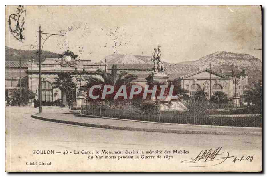 Toulon — La Gare ; le Monument élevé à la mémoire des Mobiles du Var morts pendant la Guerre de 1870 — Cliché Giraud