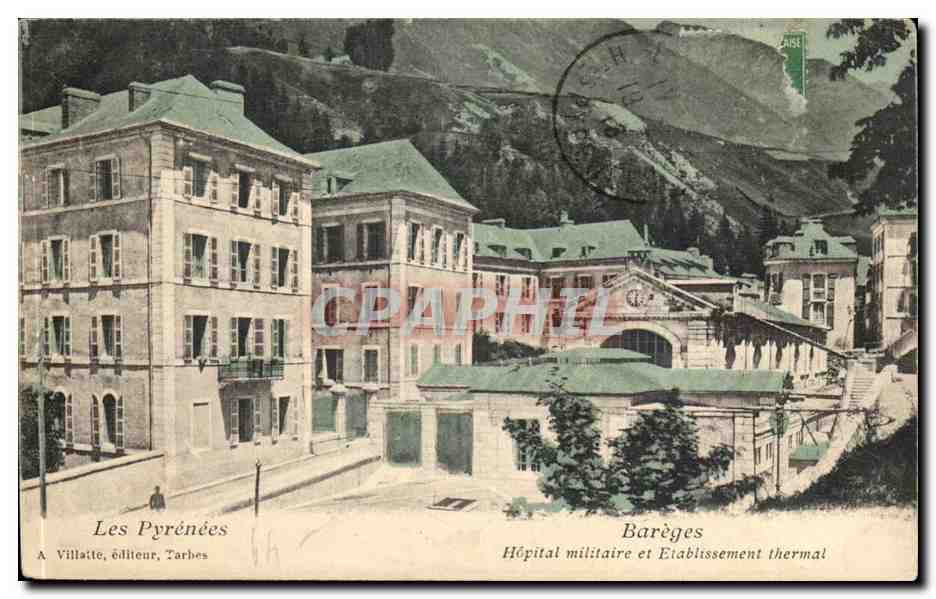 Les Pyrénées — Barèges — Hôpital militaire et Établissement thermal — A. Villatte, éditeur, Tarbes