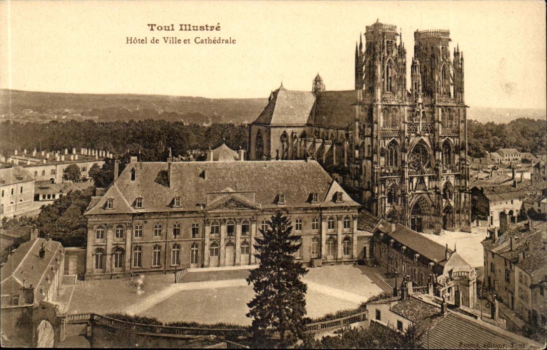 Toul — Hôtel de Ville et Cathédrale — Toul Illustré, Éditeur, n° 12
