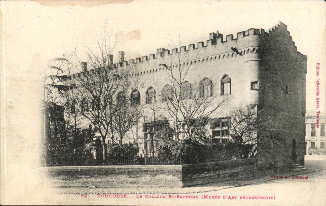 Toulouse. Le Collège St-Raymond (Musée d'Art Rétrospectif) — éditeur Labouche Frères, n° 62