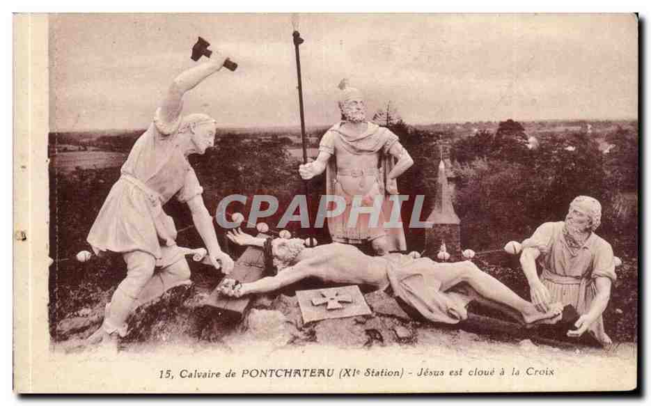 Calvaire de Pontchateau CPA Jesus est cloue a la Croix (11eme station)