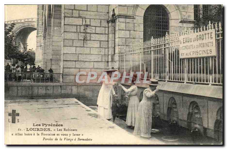 Lourdes CPA Les robinets Allez boire a la fontaine et vous y laver (paroles de la vierge a Bernadette)