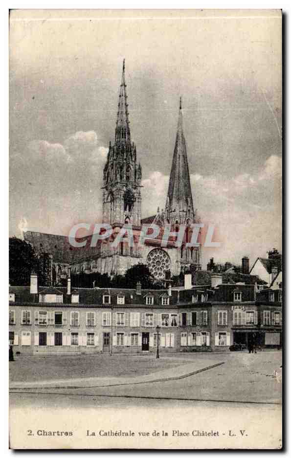 Chartres CPA La cathedrale vue de al place Chatelet