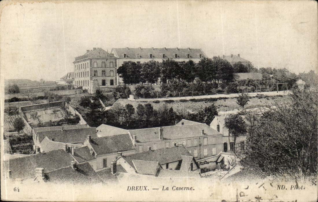Dreux — La Caserne — ND. Phot. — n°64