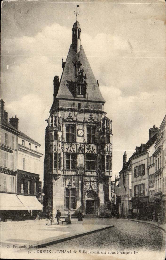 Dreux - L'Hôtel de Ville, construit sous François Ier — Ch. Foucault, éditeur, n°4