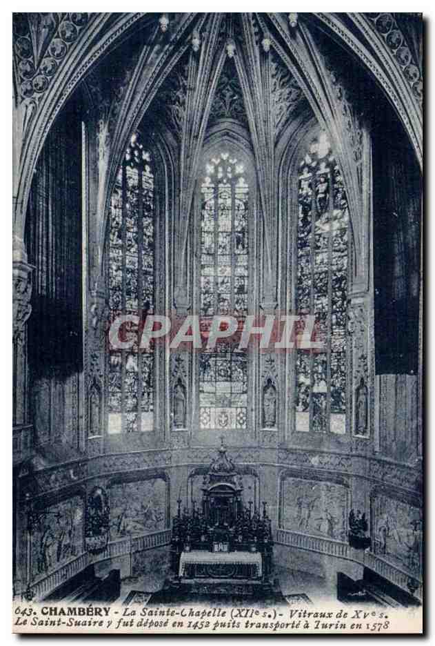 Chambery CPA La sainte Chapelle Vitraux de 15eme Le saint Suaire y fut depose en 1452 puis transporte a Turin en 1578