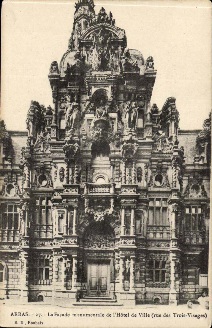 Arras - La Façade monumentale de l'Hôtel de Ville (rue des Trois-Visages) — B. D., Roubaix, n°27