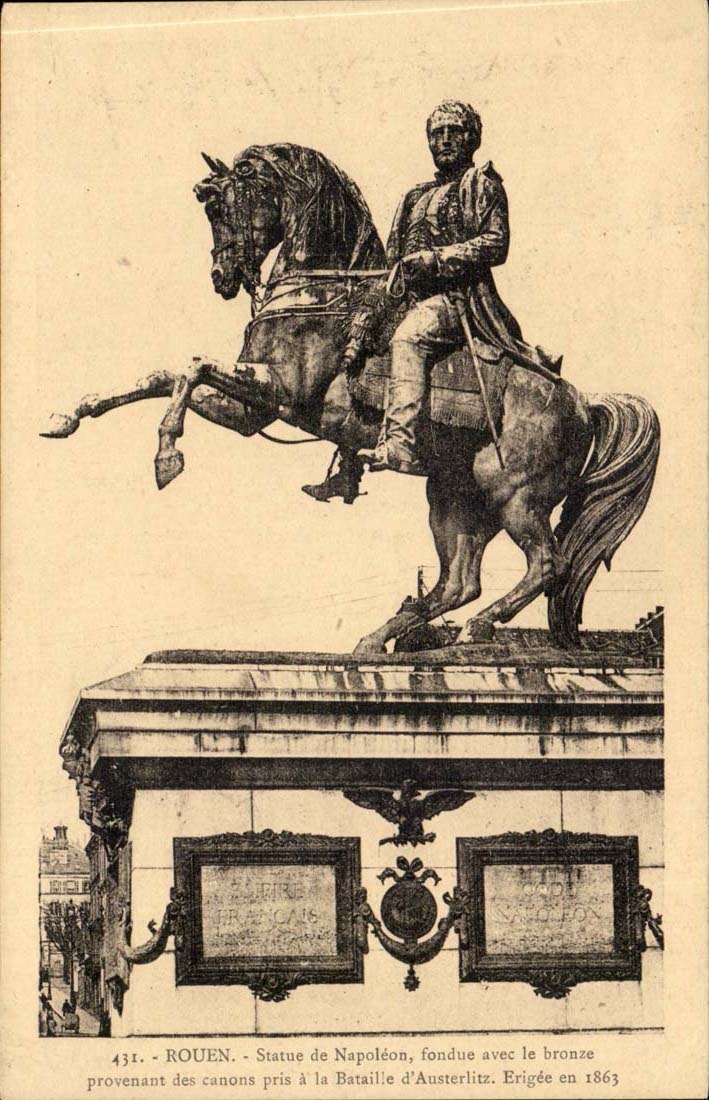 Rouen CPA Statue de Napoleon fondue avec le bronze des canons de la bataille d'Austerlitz 