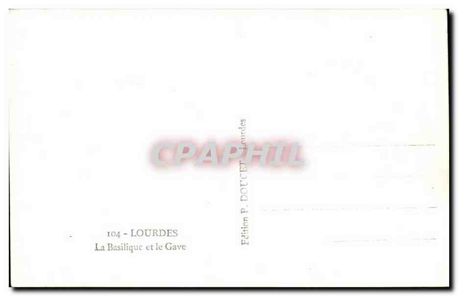 Lourdes CPA La basilique et le GAve — Verso