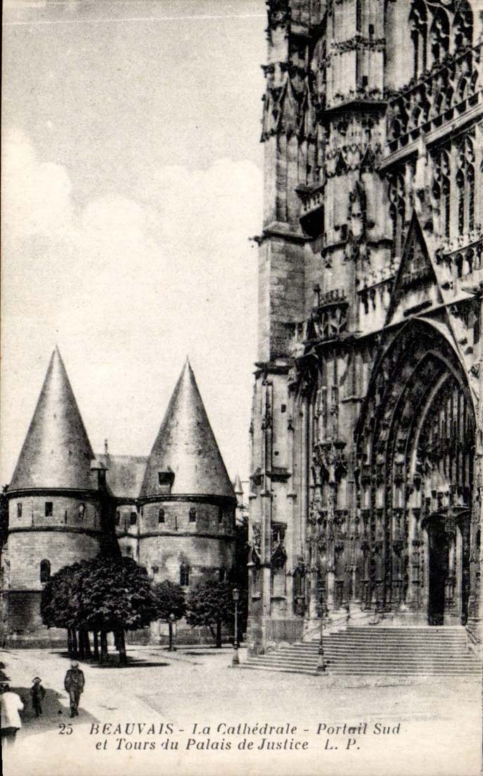 Beauvais - La Cathédrale et Tours du Palais de Justice - Portail Sud