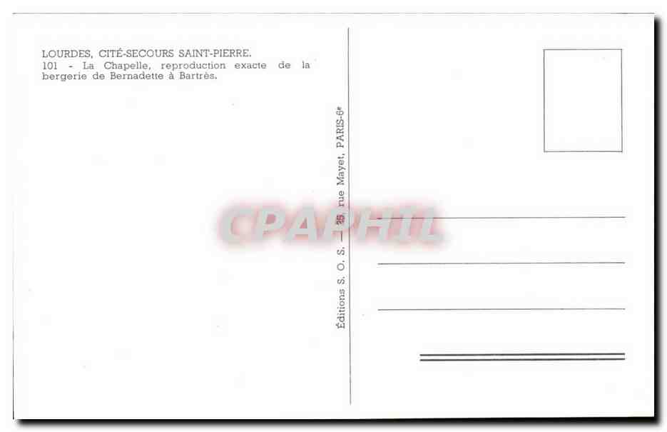Lourdes - Cite Secours saint Pierre la Chapelle - Bergerie de Bernadette a Batres - CPA  — Rückseite