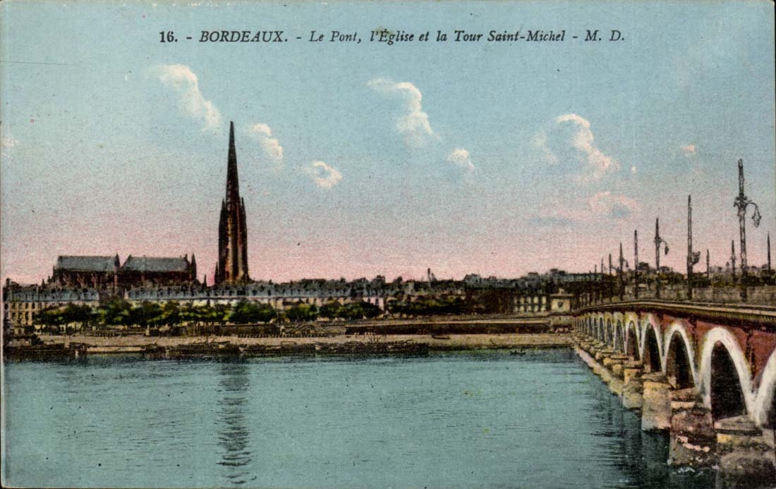 Bordeaux - Le Pont, l'Église et la Tour Saint-Michel - M. D.