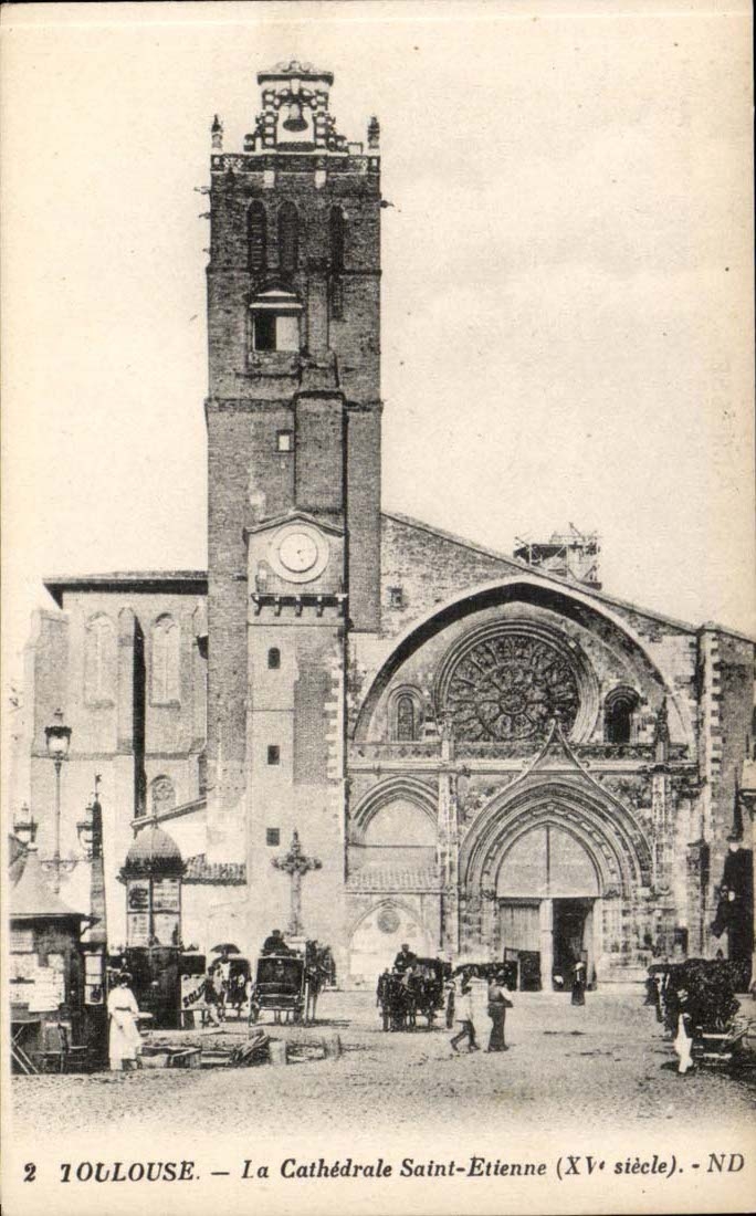 Toulouse — La Cathédrale Saint-Etienne (XVe siècle) — ND