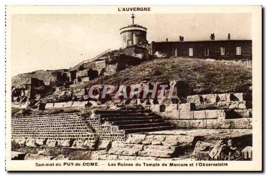 Sommet du PUY-de-DOME — Les Ruines du Temple de Mercure et l'Observatoire — J. Goutteiranges, Éd. de-D. (P. de-D.)