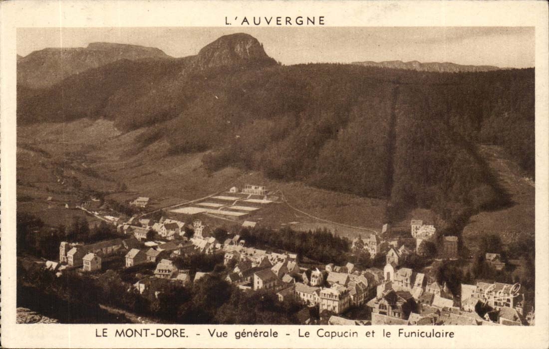 Le Mont Dore - Vue Generale - Le Capucin et le Funiculaire- CPA